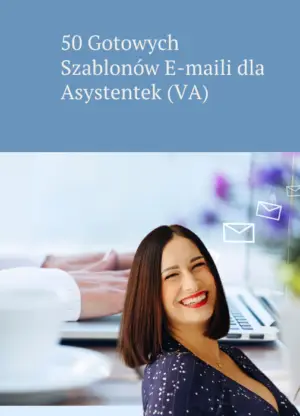50 Gotowych Szablonów E-maili dla Asystentek